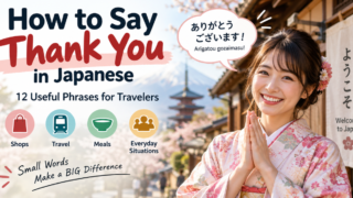 How to Say Thank You in Japanese: 12 Useful Phrases for Travelers