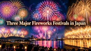 Three Major Fireworks Festivals in Japan